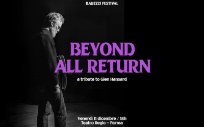 BEYOND ALL RETURN – A Tribute to Glen Hansard